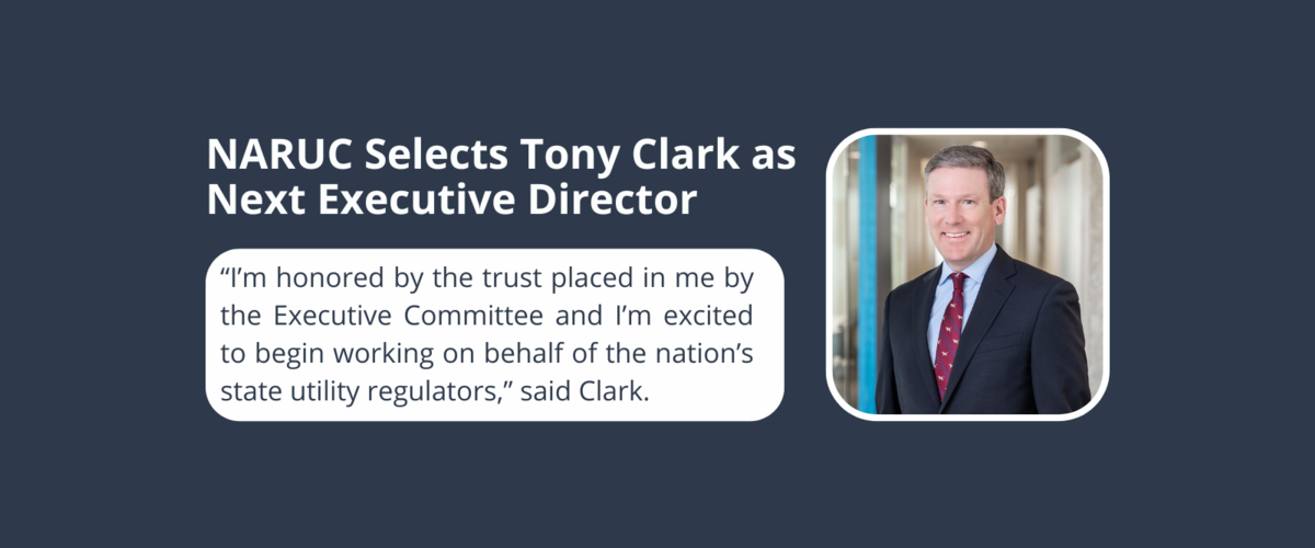 NARUC Selects Tony Clark as Next Executive Director